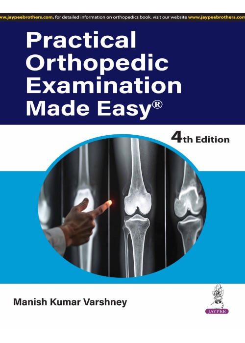 Practical Orthopedic Examination Made Easy Practical Orthopedic Examination Made Easy